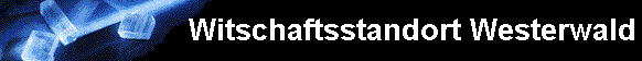 Witschaftsstandort Westerwald